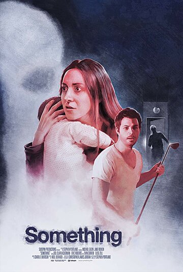 Что-то (фильм, 2018) Что-то (фильм, 2018)