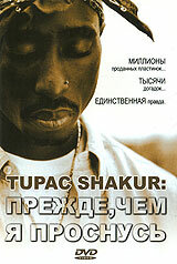 Tupac Shakur: Прежде, чем я проснусь (фильм, 2001) Tupac Shakur: Прежде, чем я проснусь (фильм, 2001)