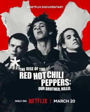 Восхождение Red Hot Chili Peppers: Наш брат Хиллел (фильм, 2026)
