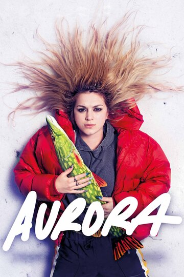 Аврора (фильм, 2019) Аврора (фильм, 2019)