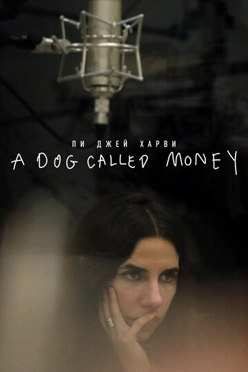 Постер фильма Пи Джей Харви: A Dog Called Money 2019 года Постер фильма Пи Джей Харви: A Dog Called Money 2019 года