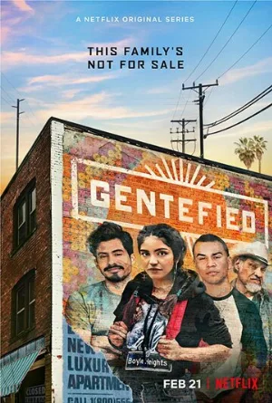 Gentefied: Обратная сторона американской мечты (сериал, 2020)