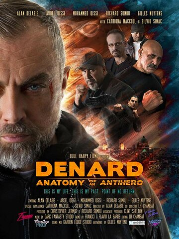 Анатомия антигероя: Денард (фильм, 2019)
