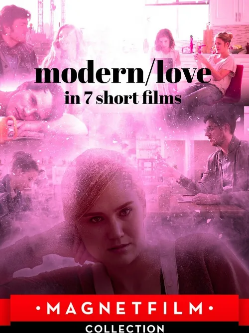 Современная любовь в 7 коротких фильмах (фильм, 2019)