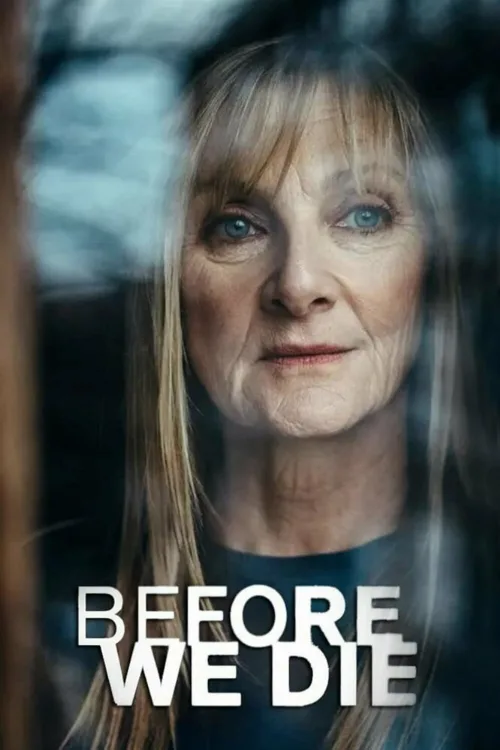 Прежде чем умрем (сериал, 2021) Прежде чем умрем (сериал, 2021)