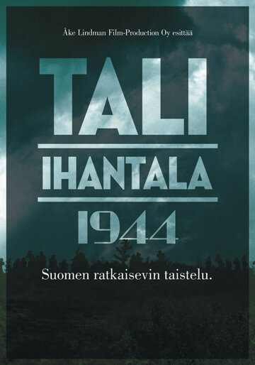 Тали – Ихантала 1944 (фильм, 2007) Тали – Ихантала 1944 (фильм, 2007)