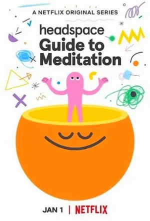 Headspace: Руководство по медитации (мультфильм, 2021)