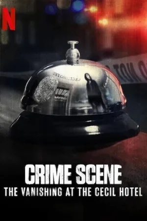 Место преступления: Исчезновение в отеле «Сесил» (сериал, 2021)