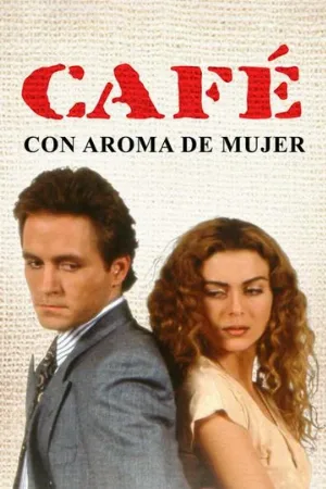 Кофе с ароматом женщины (сериал, 1993) Кофе с ароматом женщины (сериал, 1993)