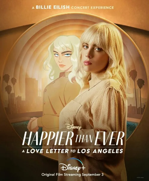 Happier Than Ever: Любовное письмо Лос-Анджелесу (фильм, 2021) Happier Than Ever: Любовное письмо Лос-Анджелесу (фильм, 2021)