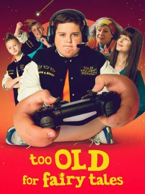 Слишком взрослый для сказок (фильм, 2022)