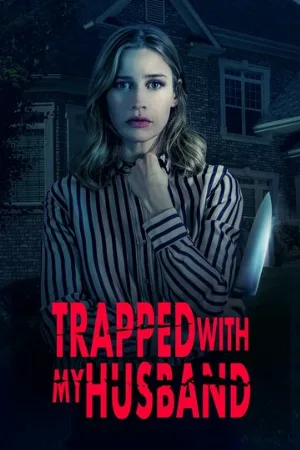 Заперта со своим мужем (фильм, 2021)