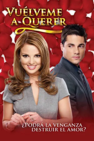 Полюби меня снова (сериал, 2009)