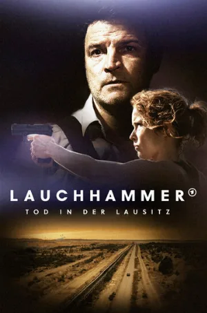 Лауххаммер: Убийство в Лужице (сериал, 2022)