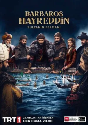 Хайреддин Барбароса: Указ султана (сериал, 2022)