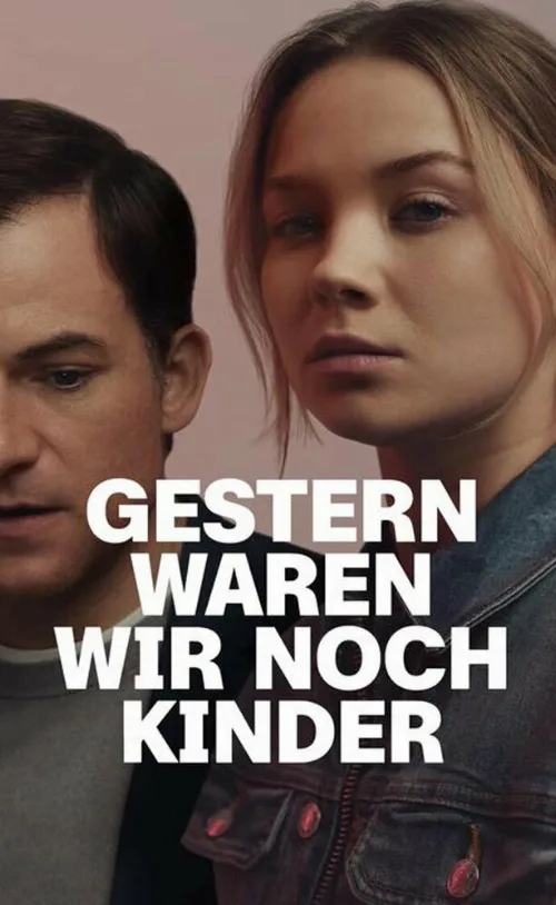 Ещё вчера мы были детьми (сериал, 2022) Ещё вчера мы были детьми (сериал, 2022)