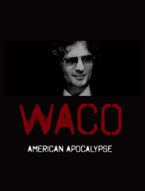 Уэйко: Американский апокалипсис (сериал, 2023)