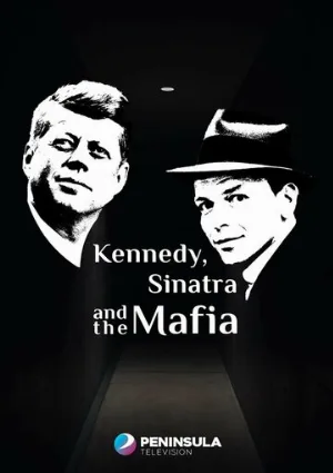 Кеннеди, Синатра и мафия (фильм, 2023)