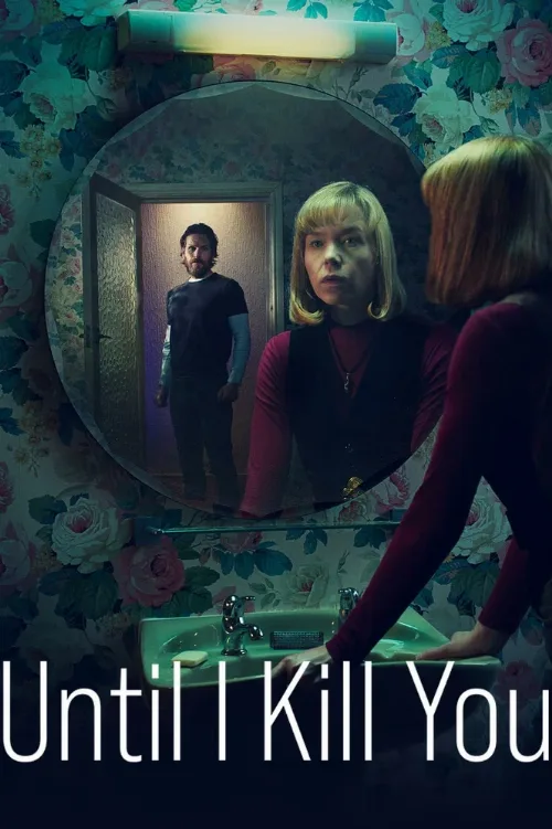Покуда я тебя не убью (сериал, 2024) Покуда я тебя не убью (сериал, 2024)