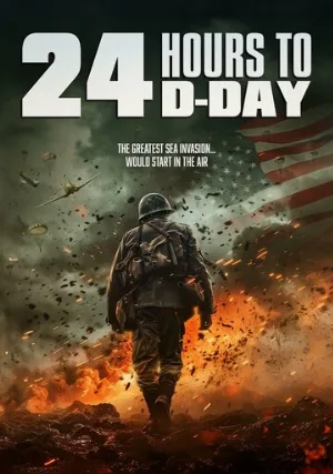 За 24 часа до дня «Д» (фильм, 2024)