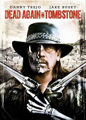 Мертвец из Тумстоуна 2 (фильм, 2017) Мертвец из Тумстоуна 2 (фильм, 2017)